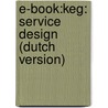 E-Book:KEG: Service Design (dutch version) door Onbekend