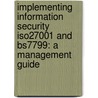 Implementing Information Security ISO27001 and BS7799: A Management Guide by A. Calder