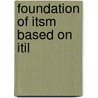 Foundation of ITSM based on ITIL by Jan van Bon