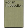MOF an introduction door H. van den Bent