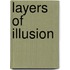 Layers of illusion