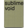 Sublime void door Cassiman