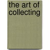 The art of collecting door R. Fuchs