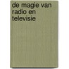 De magie van radio en televisie door Kristien Hemmerechts