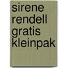 Sirene Rendell gratis kleinpak door Onbekend