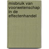 Misbruik van voorwetenschap in de effectenhandel door Onbekend