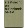 Staatsrecht en buitenlands beleid door L.F.M. Besselink