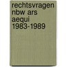 Rechtsvragen nbw ars aequi 1983-1989 by Abas