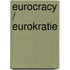 Eurocracy / eurokratie