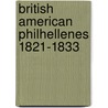 British american philhellenes 1821-1833 door Dakin