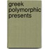 Greek polymorphic presents