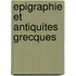 Epigraphie et antiquites grecques