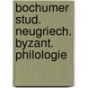 Bochumer stud. neugriech. byzant. philologie door Onbekend
