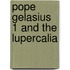 Pope gelasius 1 and the lupercalia