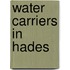 Water carriers in hades