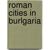 Roman cities in burlgaria by Velkov