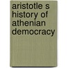 Aristotle s history of athenian democracy by Stacey B. Day
