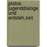 Platos jugenddialoge und entsteh.zeit door Arnim