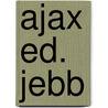 Ajax ed. jebb door William Sophocles