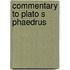 Commentary to plato s phaedrus