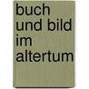 Buch und bild im altertum by Bethe