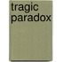 Tragic paradox