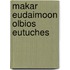 Makar eudaimoon olbios eutuches