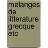 Melanges de litterature grecque etc door Miller