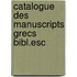 Catalogue des manuscripts grecs bibl.esc