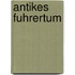 Antikes fuhrertum
