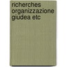 Richerches organizzazione giudea etc by Momigliano