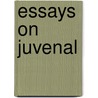 Essays on juvenal by Gerald Friedlander