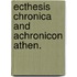 Ecthesis chronica and achronicon athen.