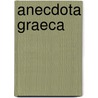 Anecdota graeca door Onbekend