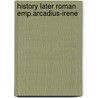 History later roman emp.arcadius-irene door Mike Bury