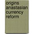 Origins anastasian currency reform