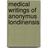 Medical writings of anonymus londinensis door Thomas S. Jones