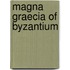 Magna graecia of byzantium