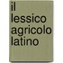 Il lessico agricolo latino