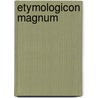 Etymologicon magnum door Onbekend