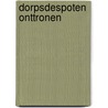 Dorpsdespoten onttronen by Oostlander