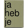 Ja heb je by Diepenhorst