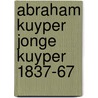 Abraham kuyper jonge kuyper 1837-67 by Puchinger