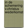 In de schemering v.christus wederkomst by Veldkamp