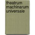 Theatrum machinarum universale