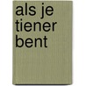 Als je tiener bent door Eickhoff