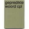 Gepredikte woord cpl by J. Calvijn