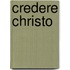 Credere christo