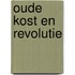 Oude kost en revolutie