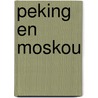 Peking en moskou door Mehnert